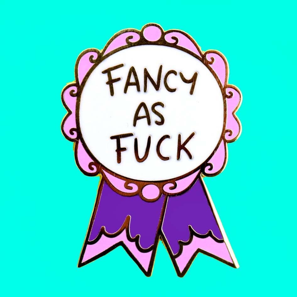 Jubly-Umph - Fancy As Fuck Lapel Pin