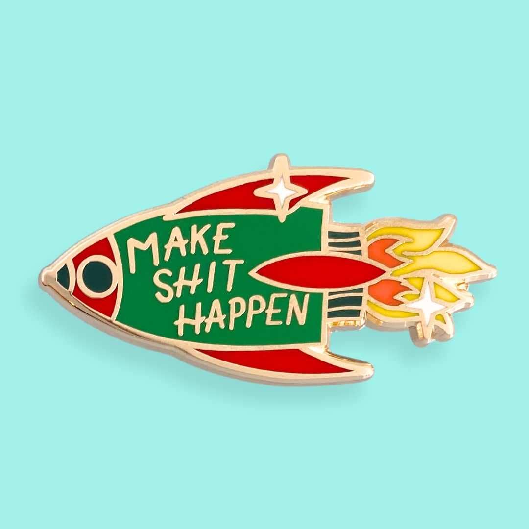 Jubly-Umph - Make Shit Happen Lapel Pin