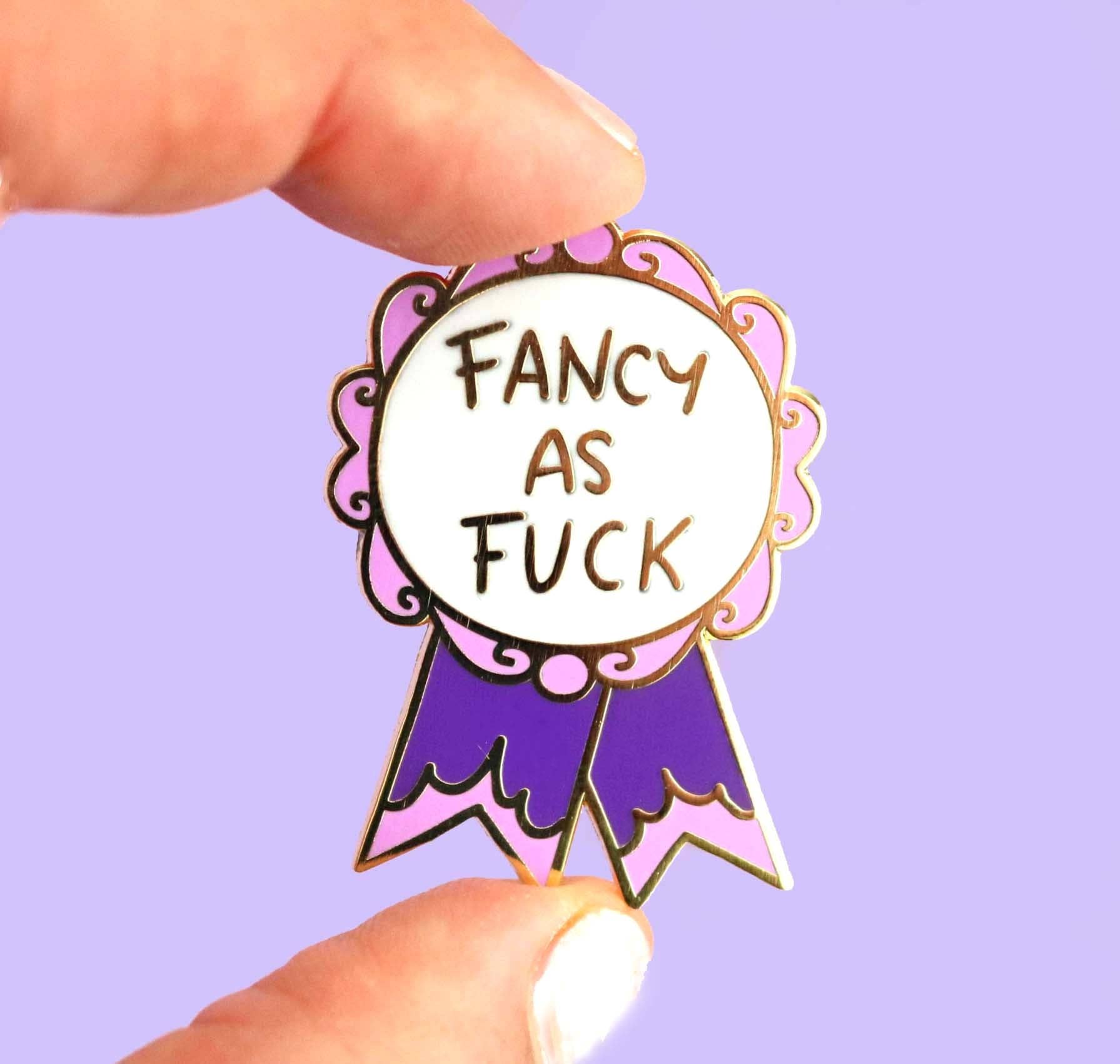 Jubly-Umph - Fancy As Fuck Lapel Pin
