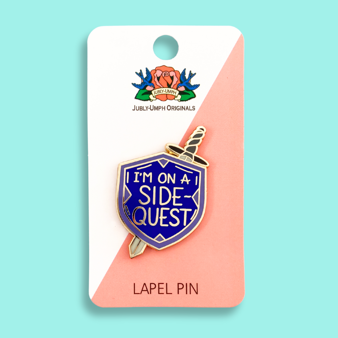 Jubly-Umph - I'm On A Side Quest Lapel Pin