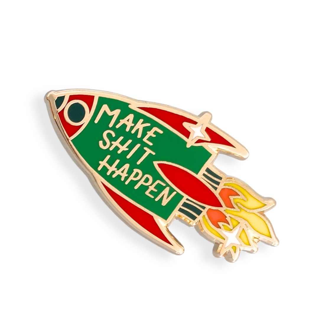 Jubly-Umph - Make Shit Happen Lapel Pin