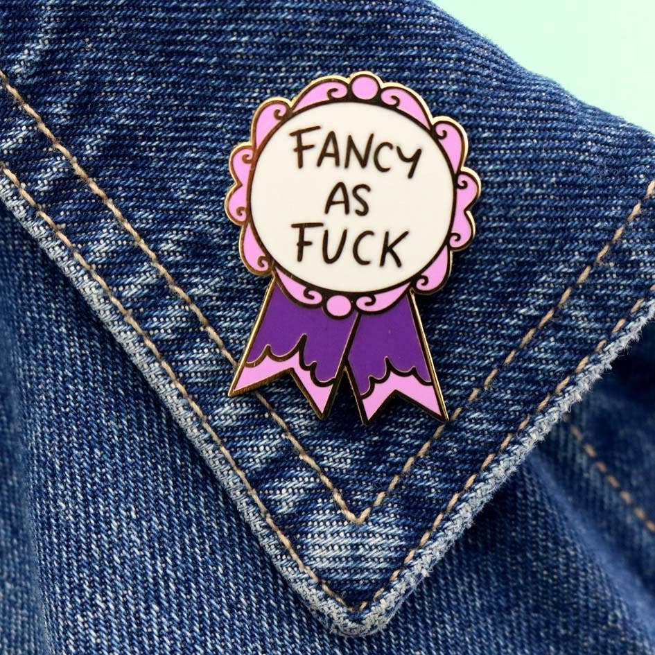 Jubly-Umph - Fancy As Fuck Lapel Pin