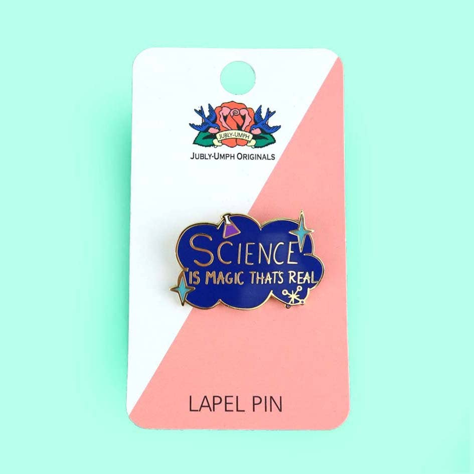 Jubly-Umph - Science Is Magic That's Real Lapel Pin
